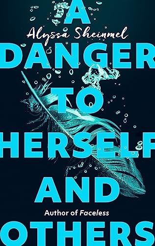 A Danger to Herself and Others: From the author of Faceless von Atom